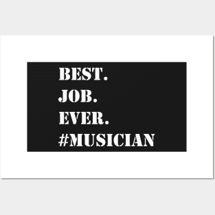 WHITE BEST JOB EVER #MUSICIAN Posters and Art